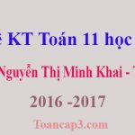 Đề kiểm tra Toán 11 học kì 1 THPT Nguyễn Thị Minh Khai - TP.HCM 2016 -2017