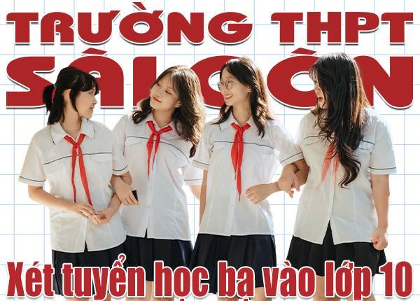 Trường THPT Sài Gòn tuyển sinh lớp 10